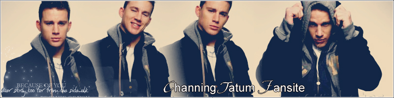 Channing Tatum FanSite